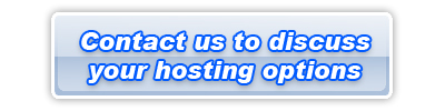 Contact us to discuss your hosting options